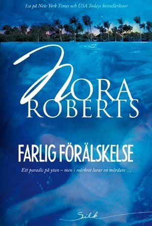 Farlig förälskelse by Nora Roberts