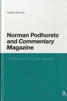 Norman Podhoretz and Commentary Magazine by Nathan Abrams