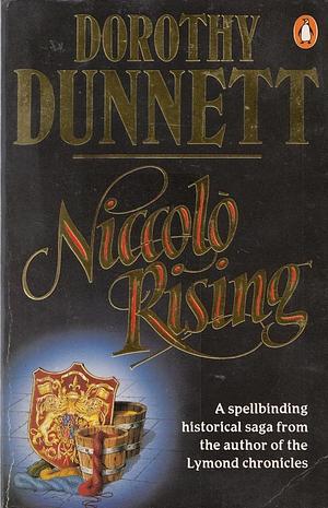 Niccolo Rising: The First Book of the House of Niccolo by Dorothy Dunnett, Dorothy Dunnett