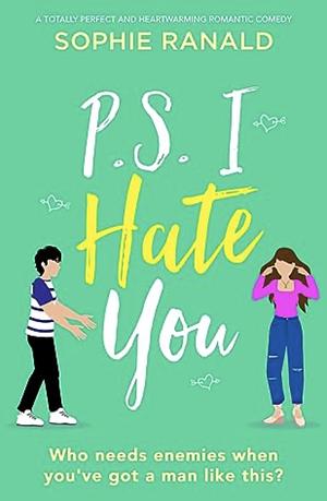 PS I Hate You by Sophie Ranald