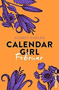 Calendar Girl Februar by Audrey Carlan