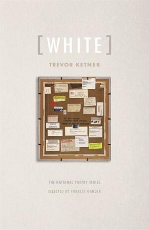 White: Poems by Trevor Ketner