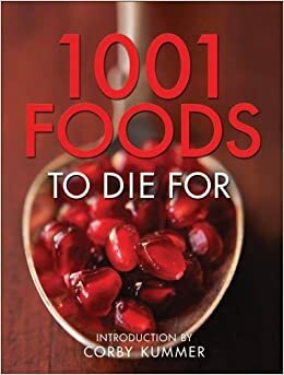 1001 Foods To Die For by Corby Kummer, Madison Books