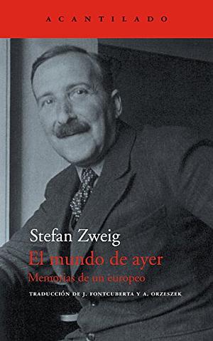 El mundo de ayer by Stefan Zweig
