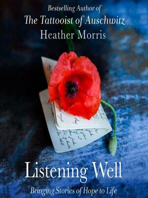 Listening Well by Heather Morris
