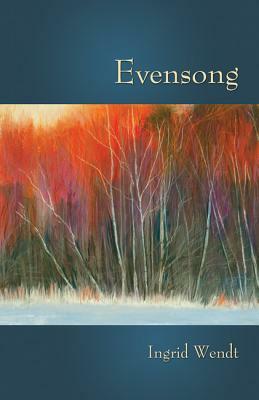 Evensong by Ingrid Wendt