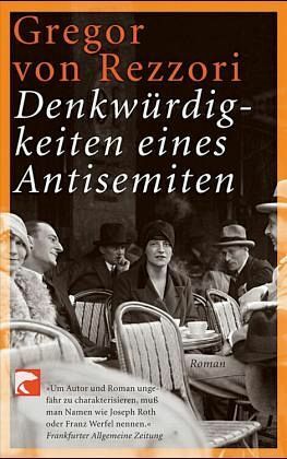 Denkwürdigkeiten eines Antisemiten by Gregor von Rezzori