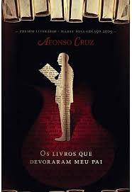 Os Livros Que Devoraram O Meu Pai by Afonso Cruz