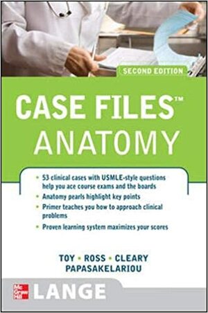 Case Files: Gross Anatomy by Christo Papasakelariou, Eugene C. Toy, Lawrence M. Ross, Leonard J. Cleary