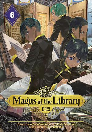 Magus of the Library Vol. 6 by Mitsu Izumi, Mitsu Izumi