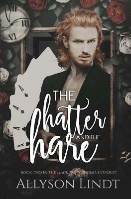 The Hatter and the Hare by Allyson Lindt