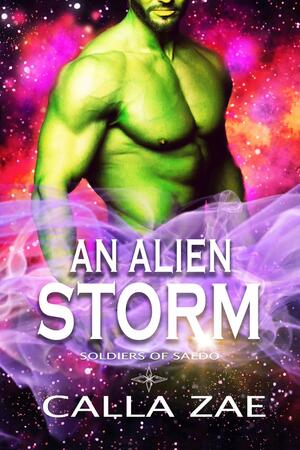 An Alien Storm by Calla Zae