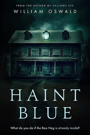 Haint Blue by William Oswald