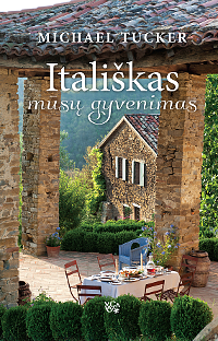 Itališkas mūsų gyvenimas by Michael Tucker