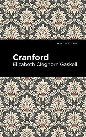 Cranford (Mint Editions by Elizabeth Gaskell