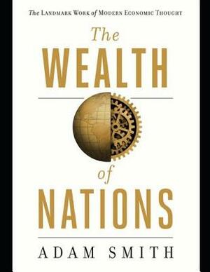 The Wealth Of Nations (Annotated) by Adam Smith