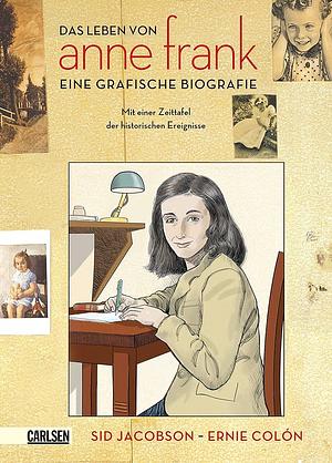 Das Leben von Anne Frank: Eine Grafische Biografie by Ernie Colón, Sid Jacobson
