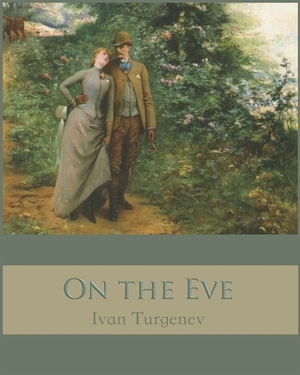 On the Eve (Annotated) by 