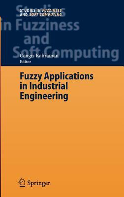 Fuzzy Applications in Industrial Engineering by 