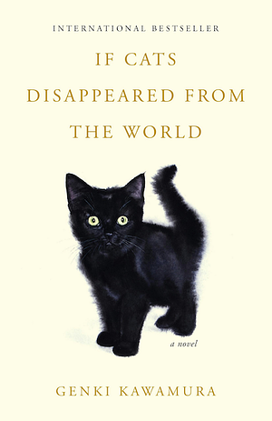 If Cats Disappeared from the World: A Novel by Genki Kawamura