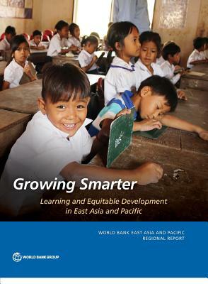 Growing Smarter: Learning and Equitable Development in East Asia and Pacific by World Bank