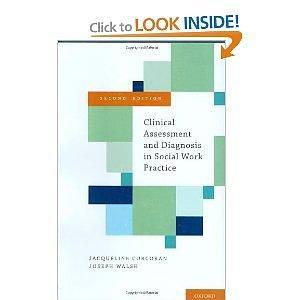 Clinical Assessment and Diagnosis in Social Work Practice. 2nd by Jacqueline Corcoran, Jacqueline Corcoran