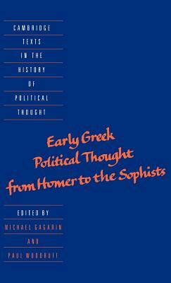 Early Greek Political Thought from Homer to the Sophists by 