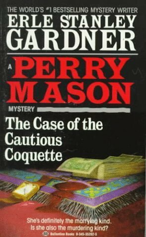 The Case of the Cautious Coquette by Erle Stanley Gardner