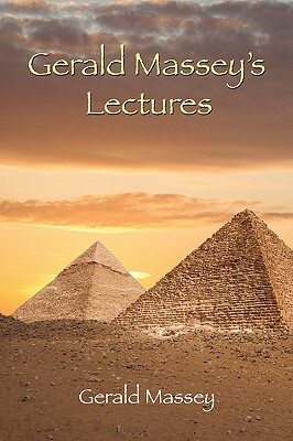 Gerald Massey's Lectures by Gerald Massey