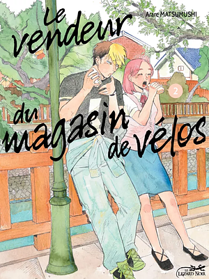 Le vendeur du magasin de vélos, Tome 02 by Arare Matsumushi