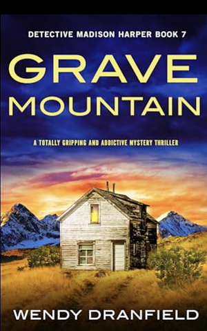 Grave Mountain  by Wendy Dranfield