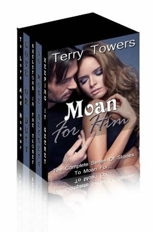 Moan For Him - Boxed Set by Terry Towers