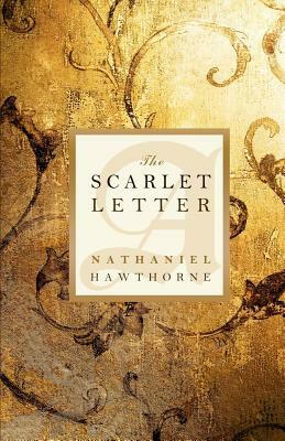 The Scarlet Letter by Nathaniel Hawthorne