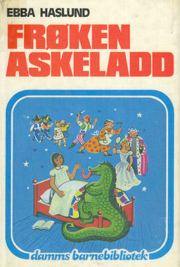 Frøken Askeladd by Ebba Haslund