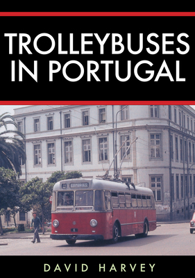 Trolleybuses in Portugal by David Harvey