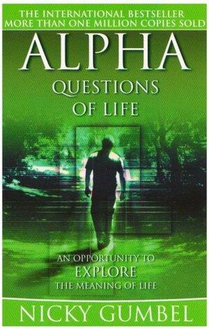 Alpha Questions Of Life by Nicky Gumbel
