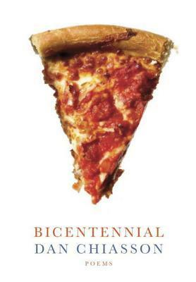 Bicentennial: Poems by Dan Chiasson