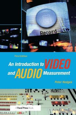 An Introduction to Video and Audio Measurement by Peter Hodges