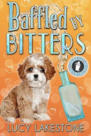 Baffled By Bitters by Lucy Lakestone