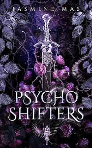 Psycho Shifters by Jasmine Mas