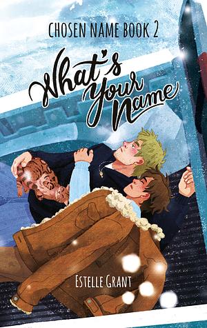 What's Your Name by Estelle Grant