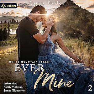 Ever Mine by Laura Pavlov