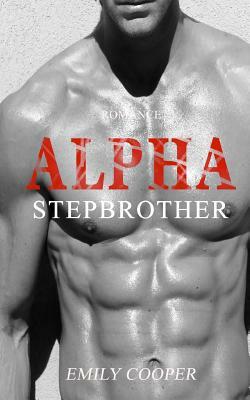 Romance: Alpha Stepbrother by Emily Cooper