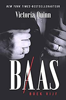 De alfa baas by Victoria Quinn