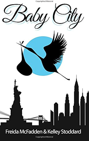 Baby City by Freida McFadden, Kelley Stoddard