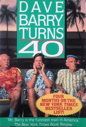 Dave Barry Turns Forty by Dave Barry