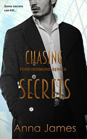Chasing Secrets (Forevermore Book 3) by Anna James
