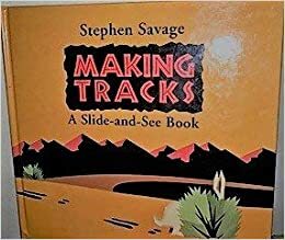 Making Tracks by Stephen A. Savage
