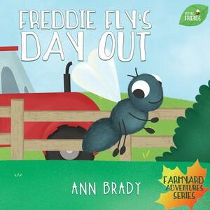 Freddie Fly's Day Out by Ann Brady