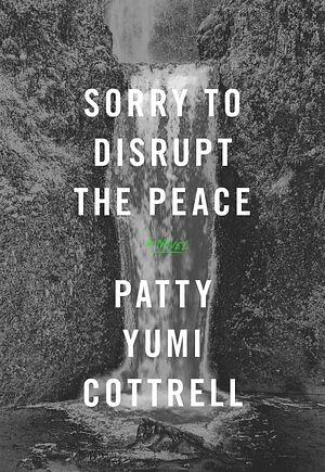 Sorry to Disrupt the Peace by Patrick Cottrell